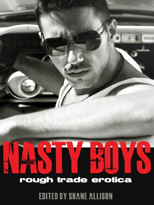 Title details for Nasty Boys by Shane Allison - Available